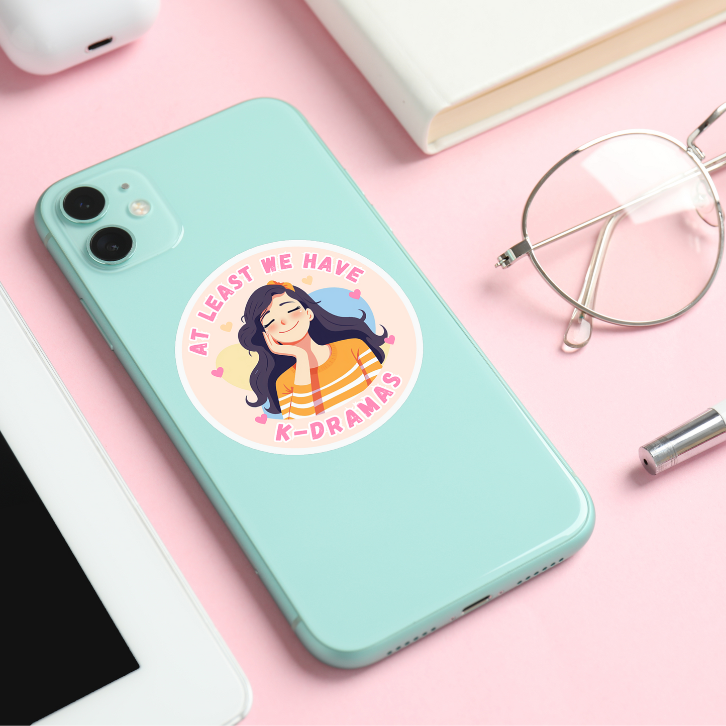 Kdrama Sticker - At Least We Have K-Dramas