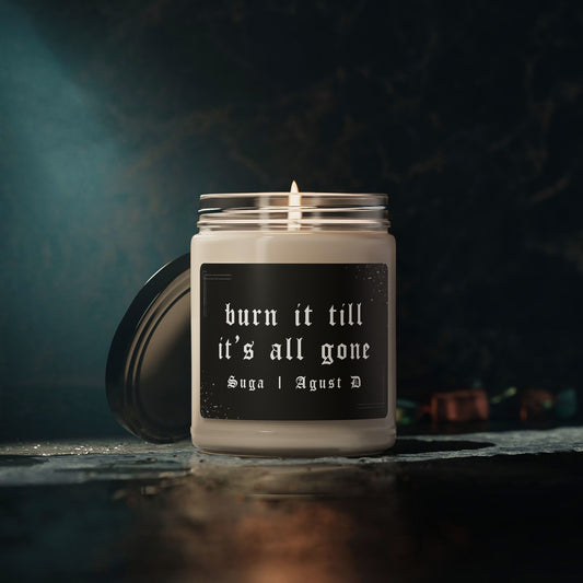 Burn it Till It's All Gone Candle, Yoongi, Kpop Merch, Gift for Army, Soy Wax Candle, Multiple Scents