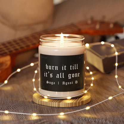 Burn it Till It's All Gone Candle, Yoongi, Kpop Merch, Gift for Army, Soy Wax Candle, Multiple Scents