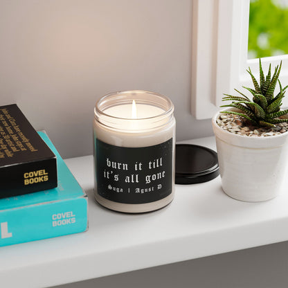 Burn it Till It's All Gone Candle, Yoongi, Kpop Merch, Gift for Army, Soy Wax Candle, Multiple Scents